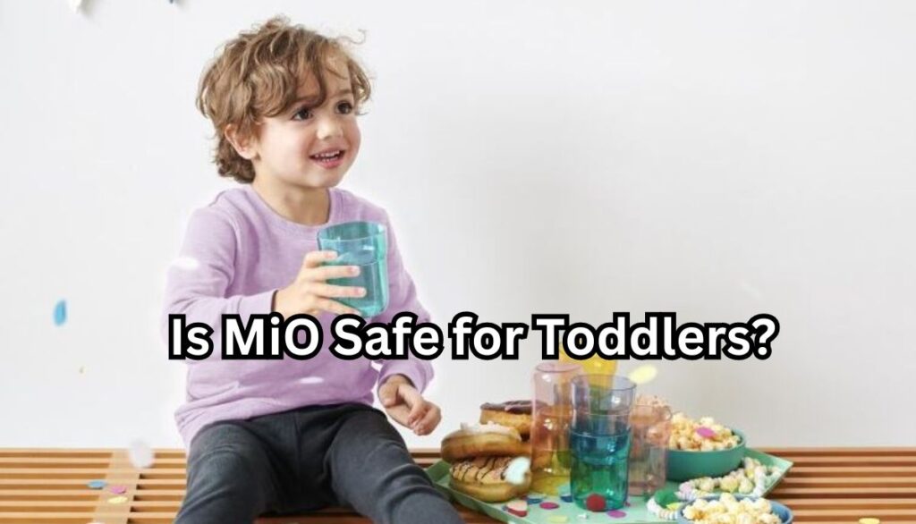 Is MiO Safe for Toddlers