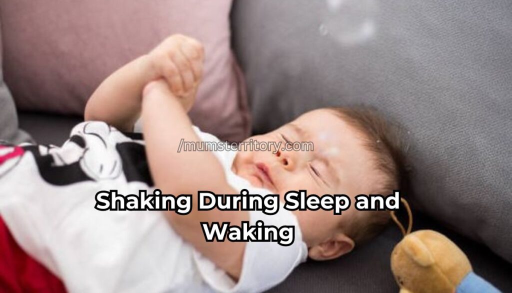 Shaking During Sleep and Waking