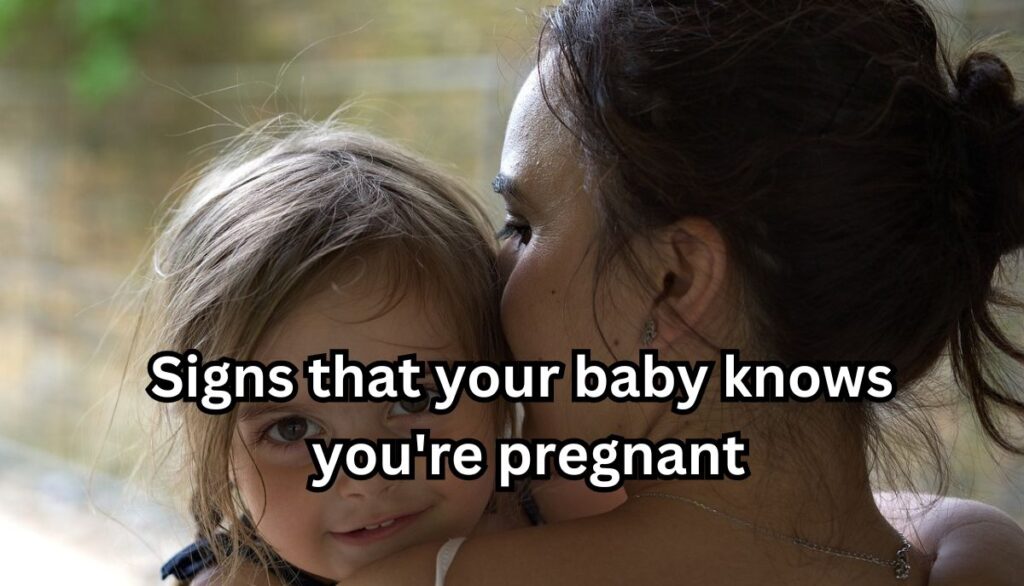 Signs that your baby knows you're pregnant