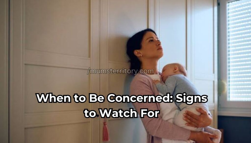 When to Be Concerned Signs to Watch For