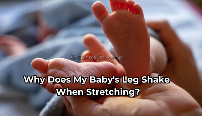 Why Does My Baby’s Leg Shake When Stretching?